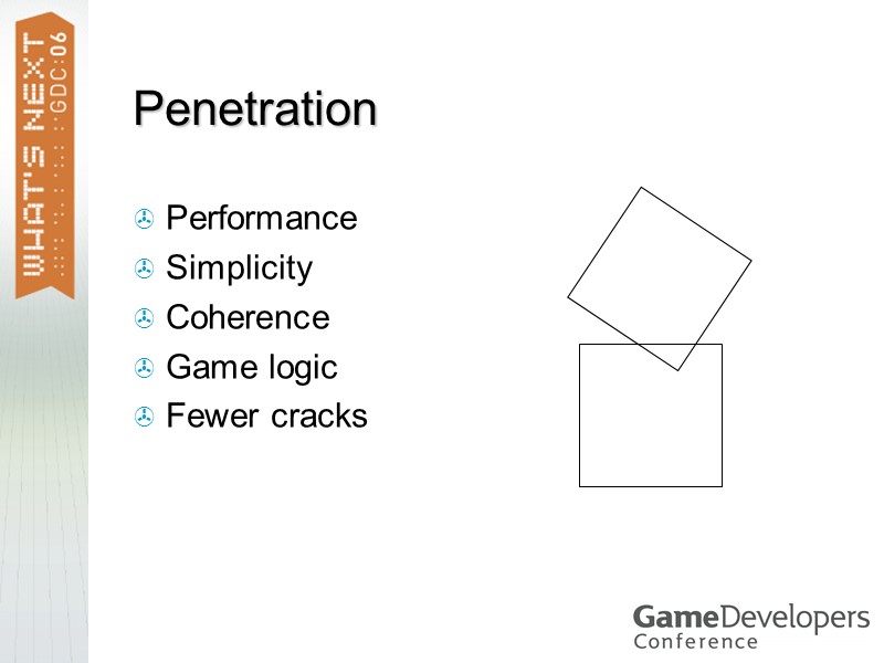 Penetration Performance Simplicity Coherence Game logic Fewer cracks